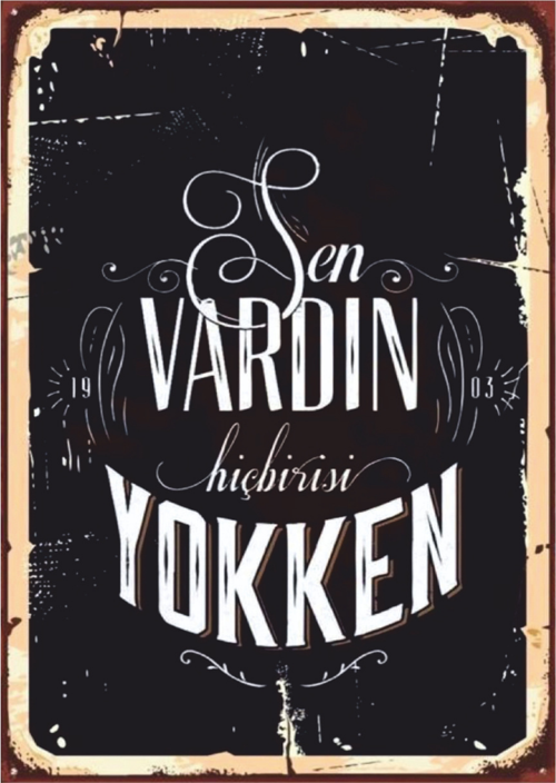 Sen Vardın Hiçbiri Yokken Retro Ahşap Tablo - Aşk ve Duygusal Söz Temalı Tasarım