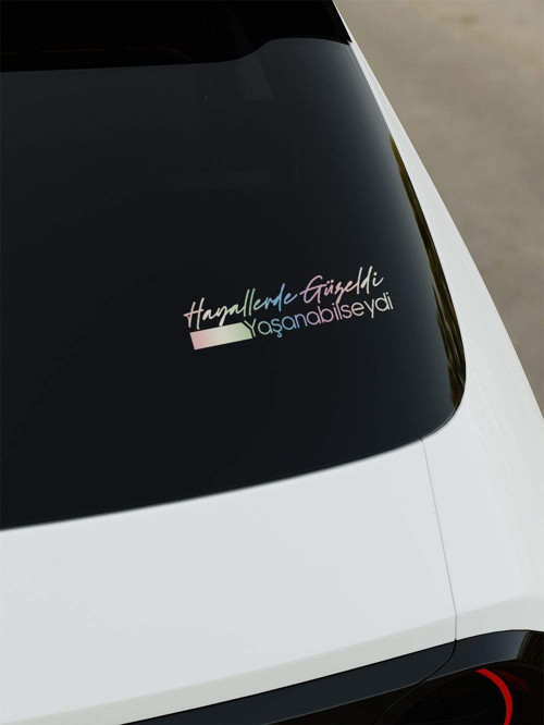 Hayallerde Güzeldi Yaşanabilseydi Sticker - Hologram - Hologram