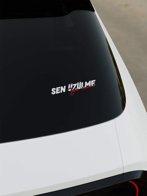 Sen Üzülme Yar İncinme Sticker - Hologram