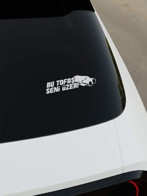 Bu Tofaş Seni Üzer Sticker - Beyaz - Beyaz