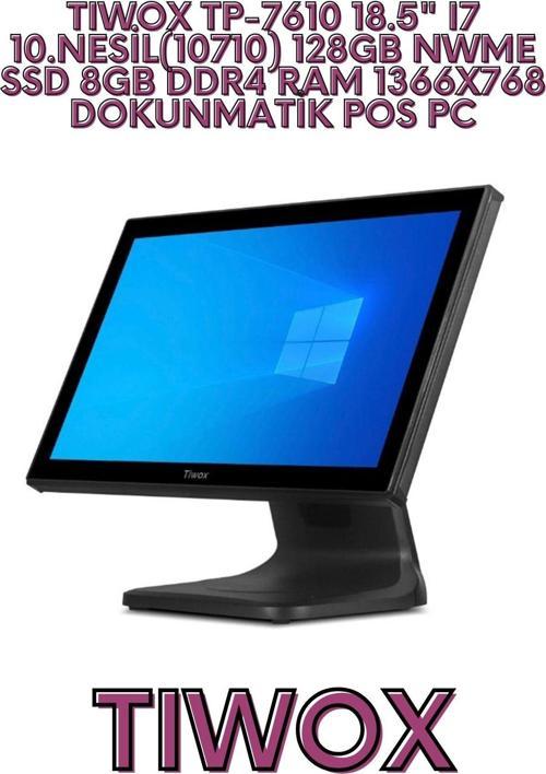 TIWOX TP-7610 18.5" I7 10.NESİL(10710) 128GB NWME SSD 8GB DDR4 RAM 1366X768 DOKUNMATİK POS PC
