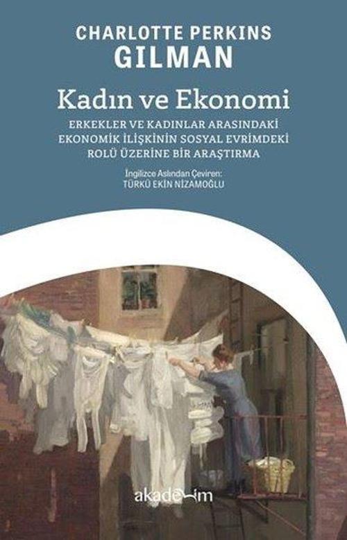 Kadın ve Ekonomi: Erkekler ve Kadınlar Arasındaki Ekonomik İlişkinin Sosyal Evrimdeki Rolü Üzerine B