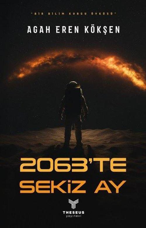 2063'te Sekiz Ay - Bir Bilimkurgu Öyküsü