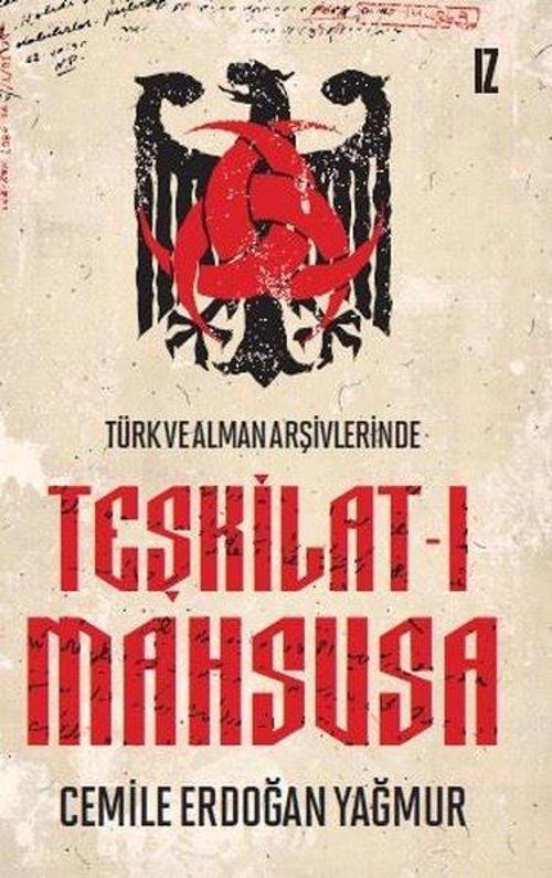 Türk ve Alman Arşivlerinde Teşkilat-ı Mahsusa