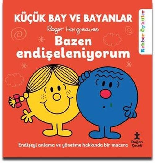 Küçük Bay ve Bayanlar - Bazen Endişeleniyorum - Rehber Öyküler