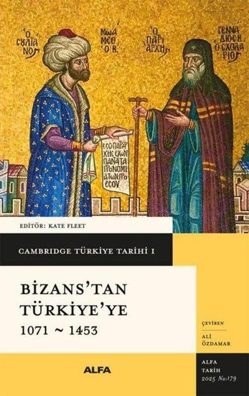 Bizans'tan Türkiye'ye 1071 - 1453 - Cambridge Türkiye Tarihi 1