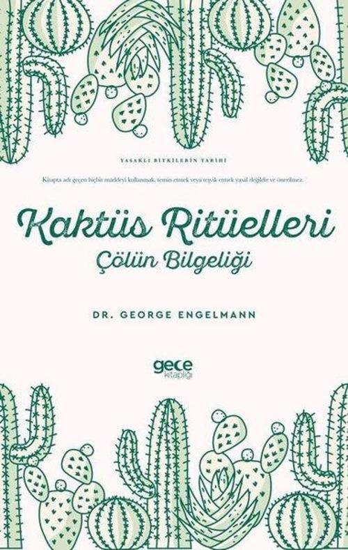 Kaktüs Ritüelleri: Çölün Bilgeliği - Yasaklı Bitkilerin Tarihi