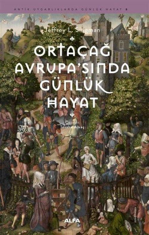 Ortaçağ Avrupa'sında Günlük Hayat - Antkik Uygarlıklarda Günlük Hayat 8