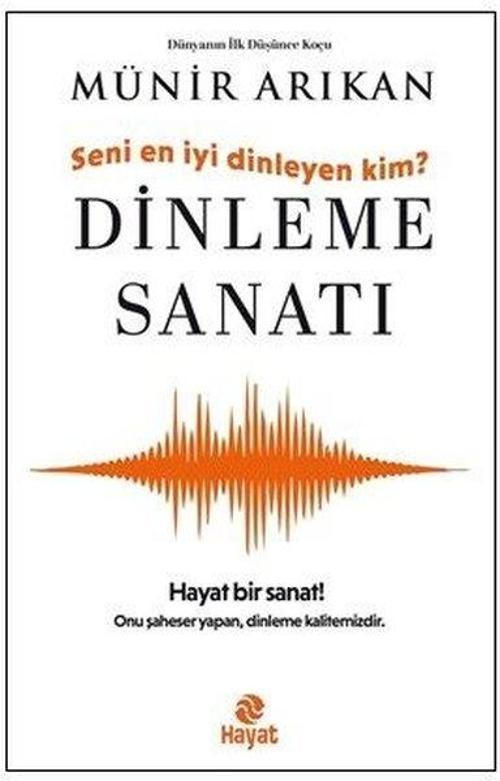 Dinleme Sanatı - Seni En İyi Dinleyen Kim?