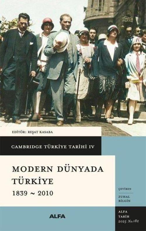 Modern Dünyada Türkiye 1839 - 2010 - Cambridge Türkiye Tarihi 4
