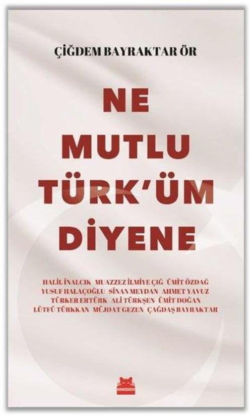 Ne Mutlu Türk'üm Diyene