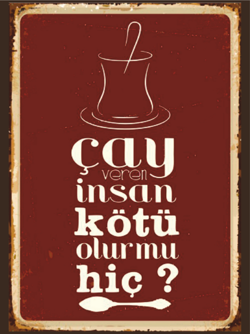 Çay Veren İnsan Kötü Olur mu Hiç? Retro Ahşap Poster Tablo | Nostaljik Türk Kültürü Dekoru