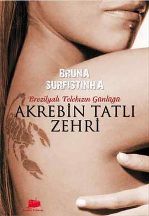 Akrebin Tatlı Zehri - Brezilya'lı Bir Telekızın Günlüğü