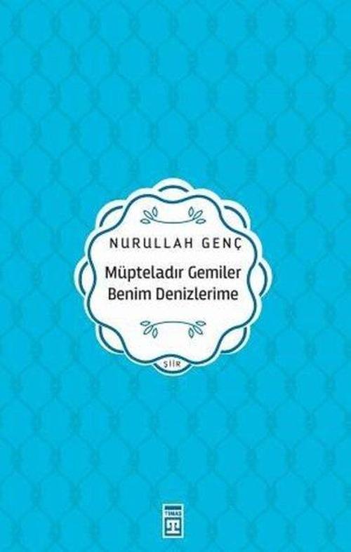 Müpteladır Gemiler Benim Denizlerime