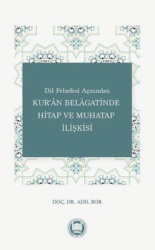 Kur'an Belagatinde Hitap ve Muhatap İlişkisi - Dil Felsefesi Açısından