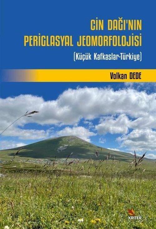 Cin Dağı'nın Periglasyal Jeomorfolojisi - Küçük Kafkaslar-Türkiye