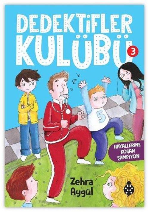Dedektifler Kulübü 3 - Hayallerine Koşan Şampiyon