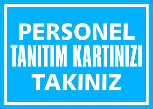 Personel Tanıtım Kartınızı Takınız Kendinden Yapışkanlı Etiket 17,5 X 25 Cm