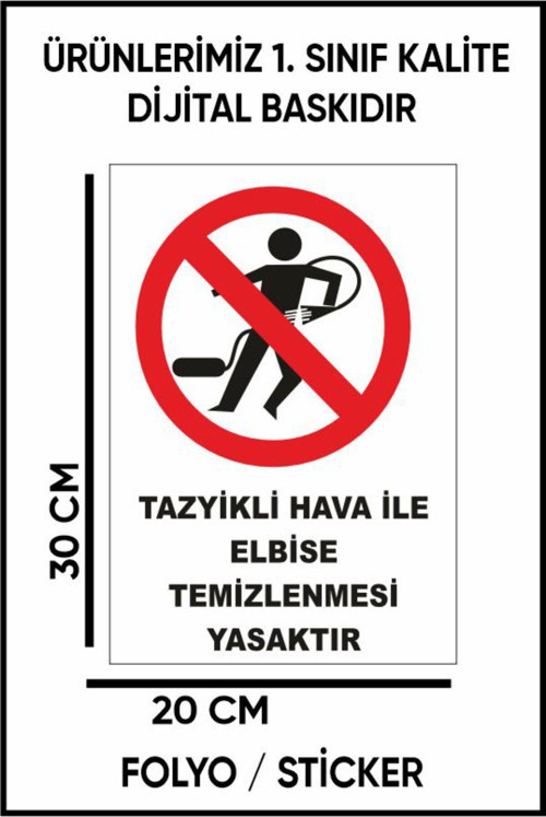 Tazyikli Hava İle Elbise Temizlenmesi Yasaktır Uyarı Dijital Baskı Folyo / Sticker