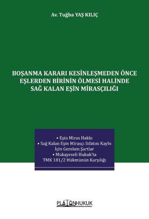 Boşanma Kararı Kesinleşmeden Önce Eşlerden Birinin Ölmesi Halinde Sağ Kalan Eşin Mirasçılığı