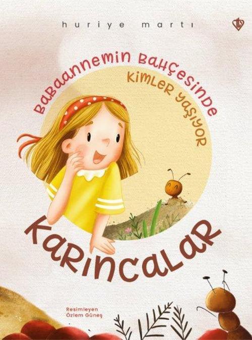 Babaannemin Bahçesinde Kimler Yaşıyor - Karıncalar