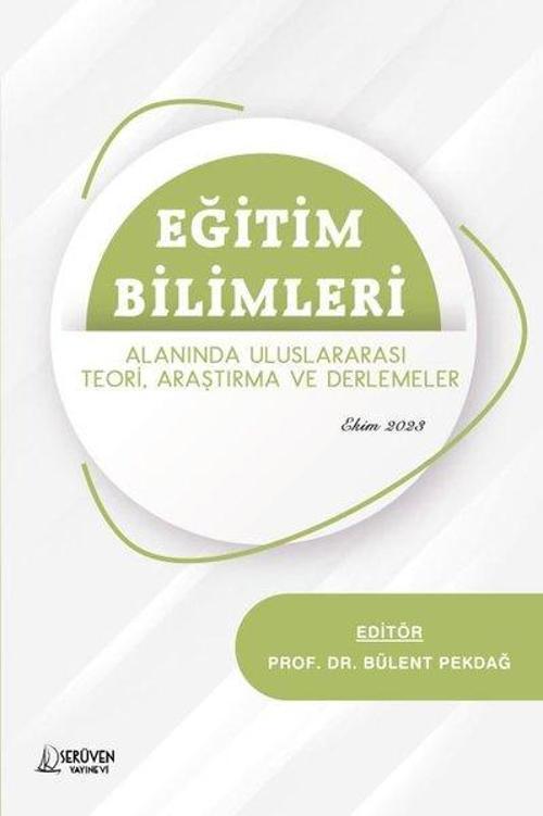 Eğitim Bilimleri Alanında Uluslararası Teori, Araştırma ve Derlemeler - Ekim 2023