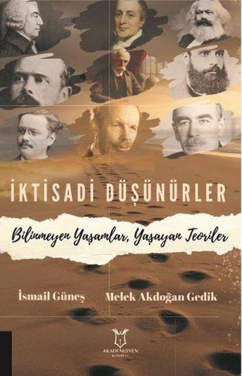 İktisadi Düşünürler - Bilinmeyen Yaşamlar Yaşayan Teoriler
