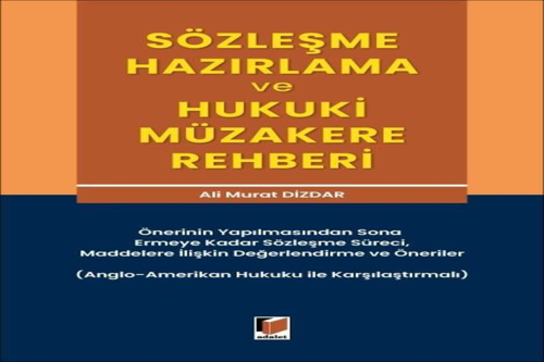 Sözleşme Hazırlama ve Hukuki Müzakere Rehberi Ali Murat Dizdar