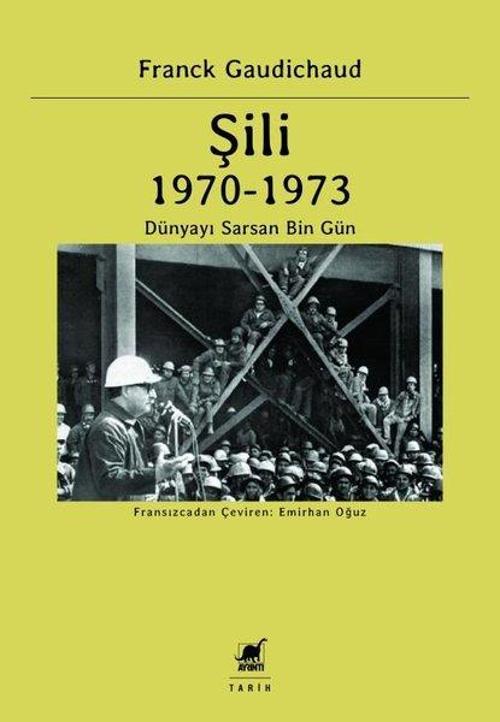 Şili 1970 - 1973 Dünyayı Sarsan Bin Gün