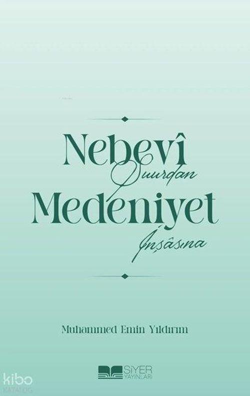 Nebevi Şuurdan Medeniyet İnşasına