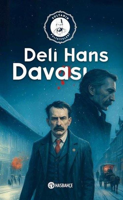 Deli Hans Davası - Sultanın Polisiyeleri 3