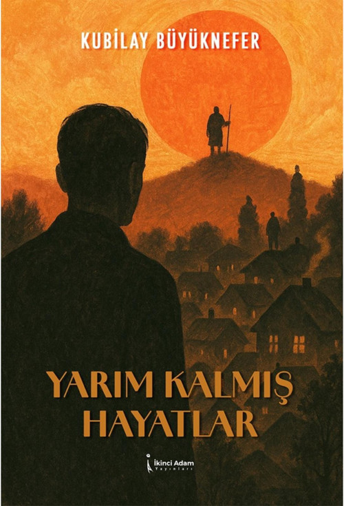 Yarım Kalmış Hayatlar - Kubilay Büyükfener