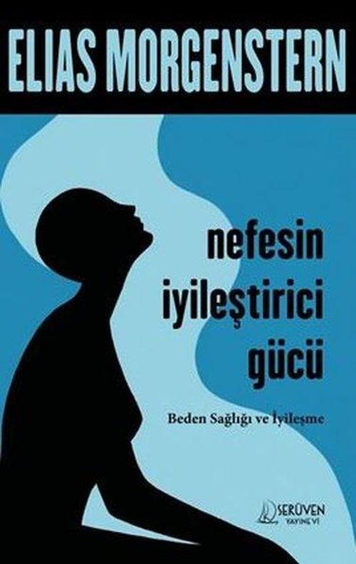 Nefesin İyileştirici Gücü - Beden Sağlığı ve İyileşme