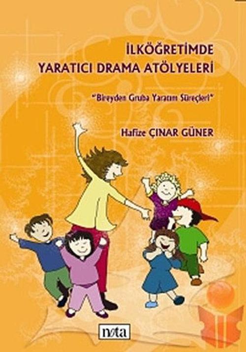 İlköğretimde Yaratıcı Drama Atölyeleri