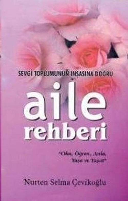 Sevgi Toplumunun İnşasına Doğru Aile Rehberi