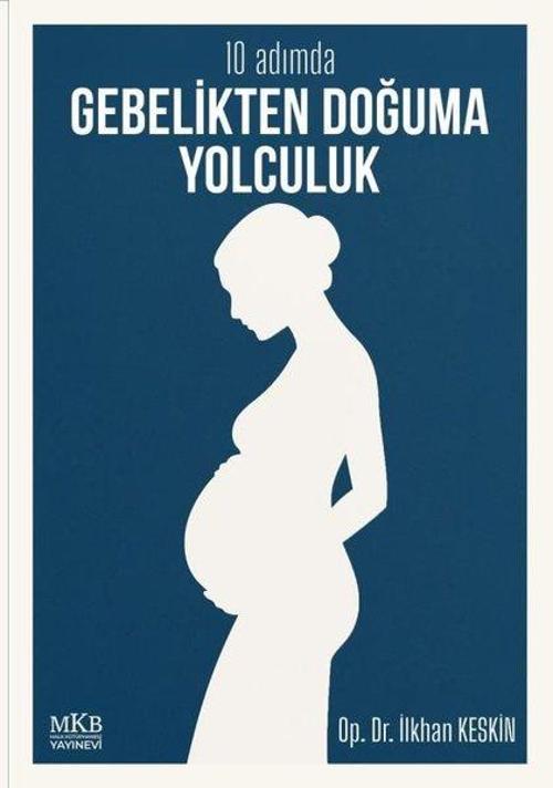 10 Adımda Gebelikten Doğuma Yolculuk