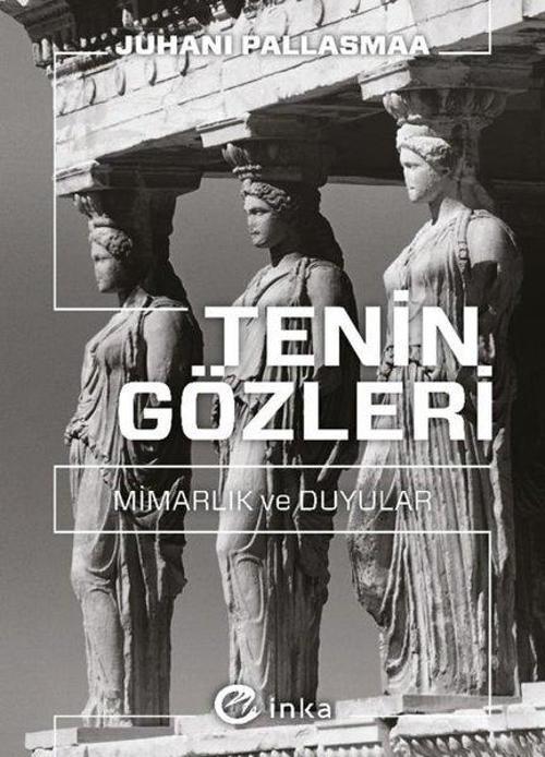 Tenin Gözleri: Mimarlık ve Duyular