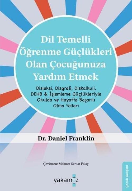 Dil Temelli Öğrenme Güçlükleri Olan Çocuğunuza Yardım Etmek