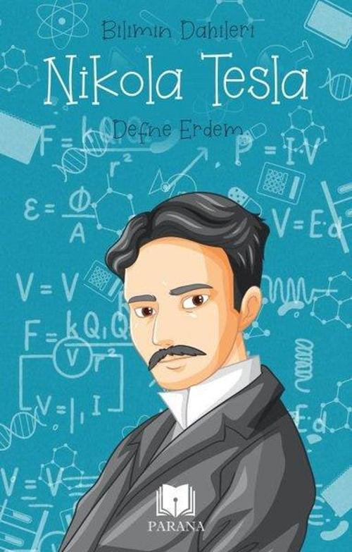 Nikola Tesla - Bilimin Dahileri