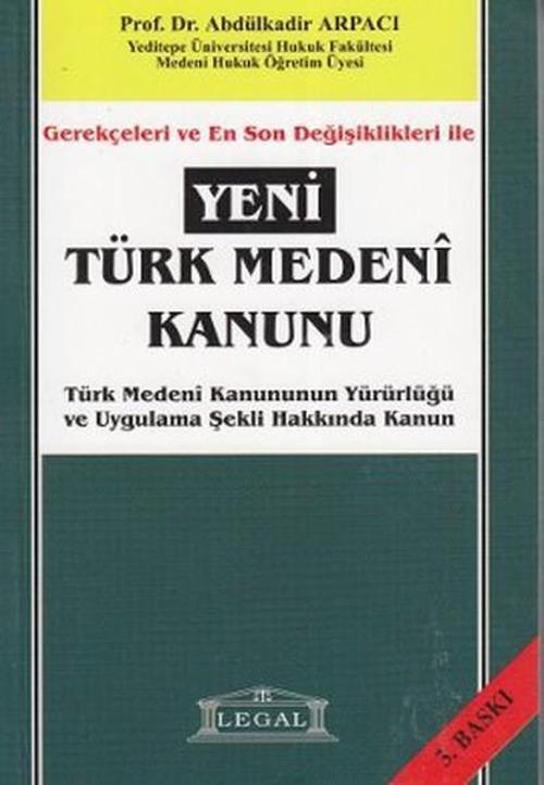 Gerekçeleri ve En Son Değişiklikleri ile Yeni Türk Medeni Kanunu