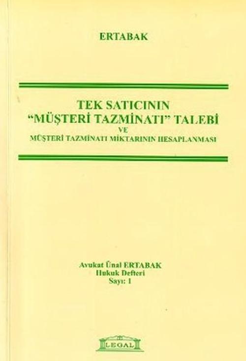Tek Satıcının Müşteri Tazminatı Talebi ve Müşteri Tazminatı Miktarının Hesaplanması