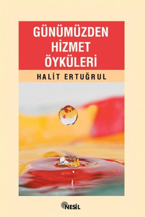 Günümüzden Hizmet Öyküleri