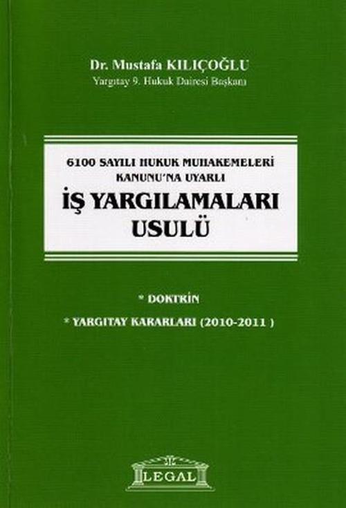 6100 Sayılı Hukuk Muhakemeleri Kanunu'na Uyarlı İş Yargılamaları Usulü