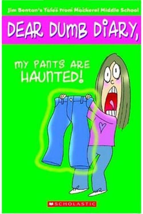My Pants Are Haunted! (Dear Dumb Diary No. 2)