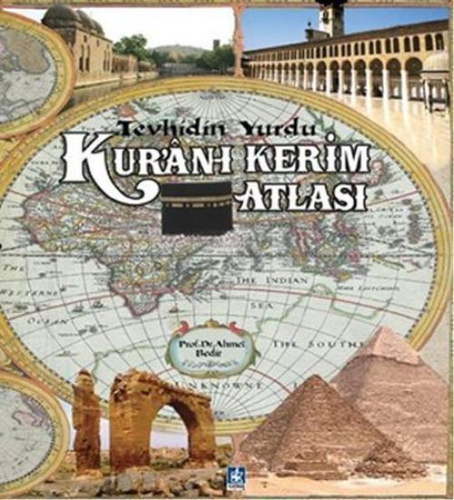 Tevhidin Yurdu Kuran-ı Kerim Atlası