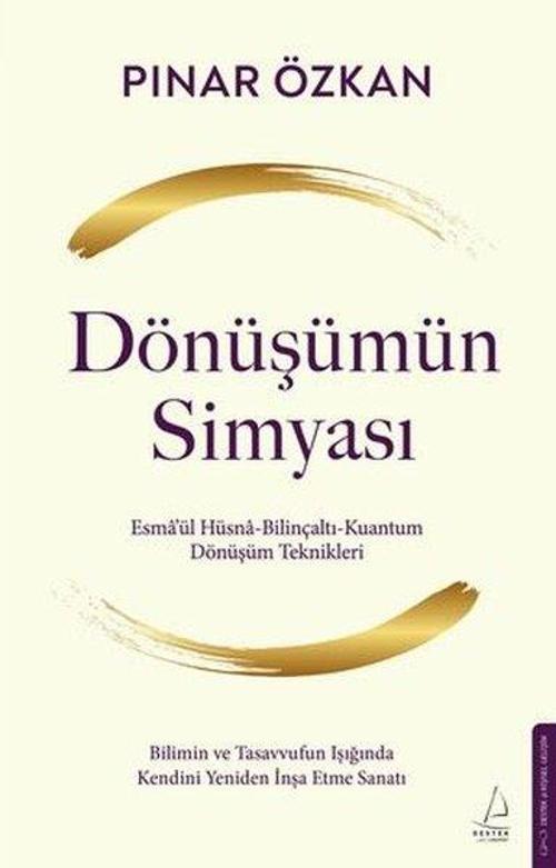 Dönüşümün Simyası - Esma'ül Hüsna - Bilinçaltı - Kuantum - Dönüşüm Teknikleri