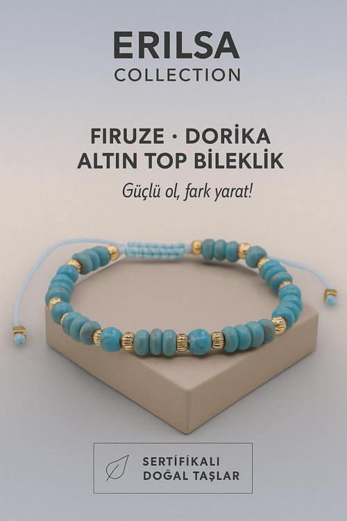 Sertifikalı Dorika Firuze Doğal Taş Bileklik – Güçlü Ol, Fark Yarat