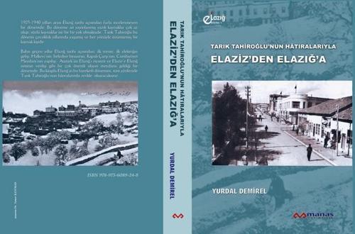 Tarık Tahiroğlu’nun Hâtıralarıyla Elaziz’den Elazığ’a