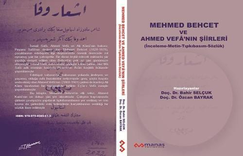 Mehmed Behcet ve Ahmed Vefâ’nın Şiirleri (İnceleme-Metin-Tıpkıbasım-Sözlük)