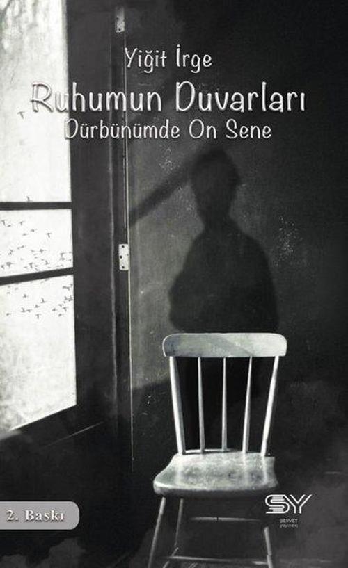 Ruhumun Duvarları - Dürbünümde On Sene